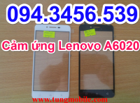 Cảm ứng lenovo A6020, touch Lenovo A6020, màn hình cảm ứng lenovo A6020, mặt kính cảm ứng Lenovo