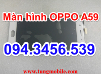 Màn hình OPPO A59, lcd oppo A59, màn hình cảm ứng oppo A59, man hinh oppo a59, thay màn hình cảm ứng