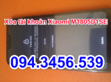 Xóa tài khoản Mi Xiaomi M1805D1SE, mở mã đăng nhập vào tài khoản Mi