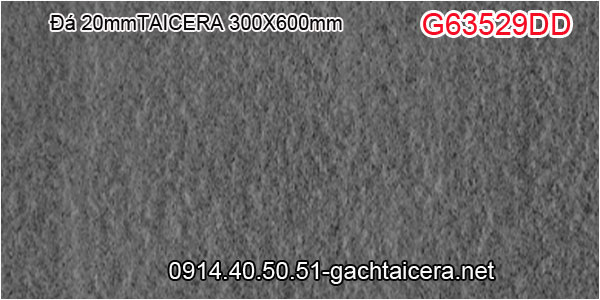 Đá granite 20mm TAICERA 30x60 Taicera-G63529DD