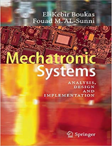 Mechatronic System analysis design and implementation