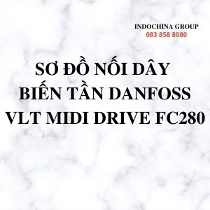 SƠ ĐỒ NỐI DÂY  BIẾN TẦN DANFOSS VLT MIDI DRIVE FC280