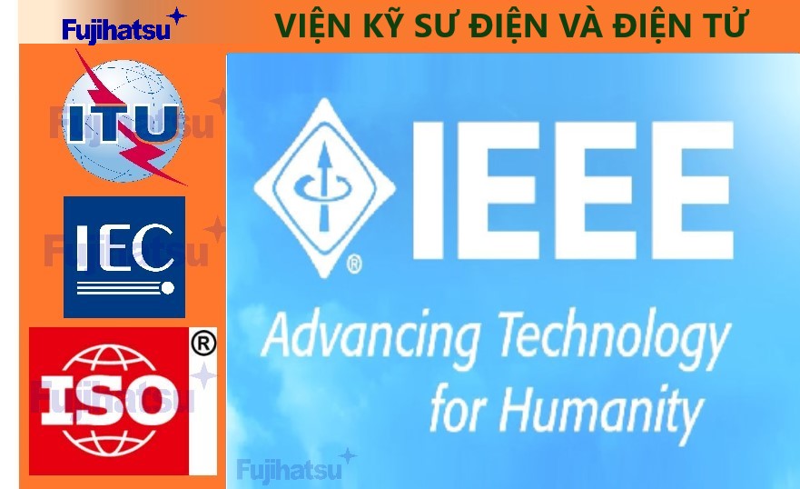 IEEE LÀ TỔ CHỨC GÌ? LỊCH SỬ CỦA IEEE - CÂN ĐIỆN TỬ FUJIHATSU