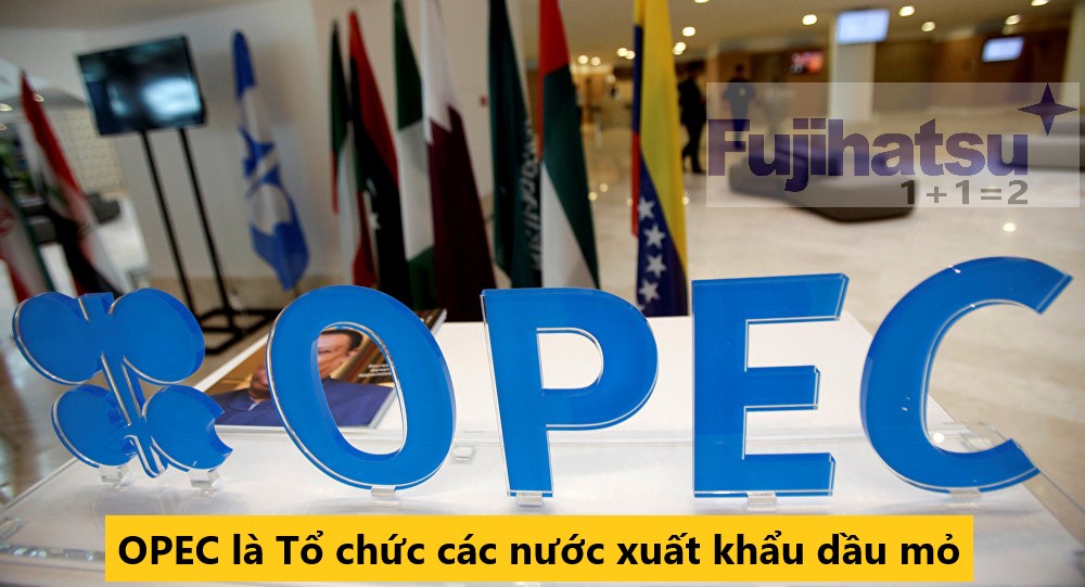 OPEC LÀ GÌ? ĐỊNH NGHĨA CỦA TỔ CHỨC OPEC - CÂN ĐIỆN TỬ FUJIHATSU