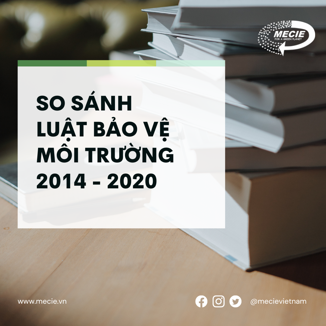 SO SÁNH LUẬT BẢO VỆ MÔI TRƯỜNG 2014 VÀ 2020
