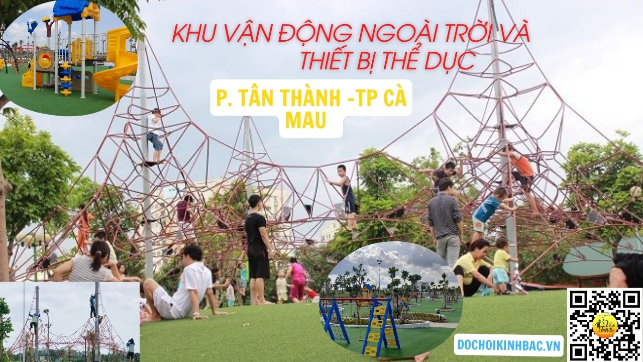 ​Đồ chơi Kinh Bắc lắp đặt thiết bị thể dục và khu vui chơi vận động ngoài trời cho dự án đầu tư xây dựng nhà ở và thương mại An Sinh tại P. Tân Thành, TP Cà Mau