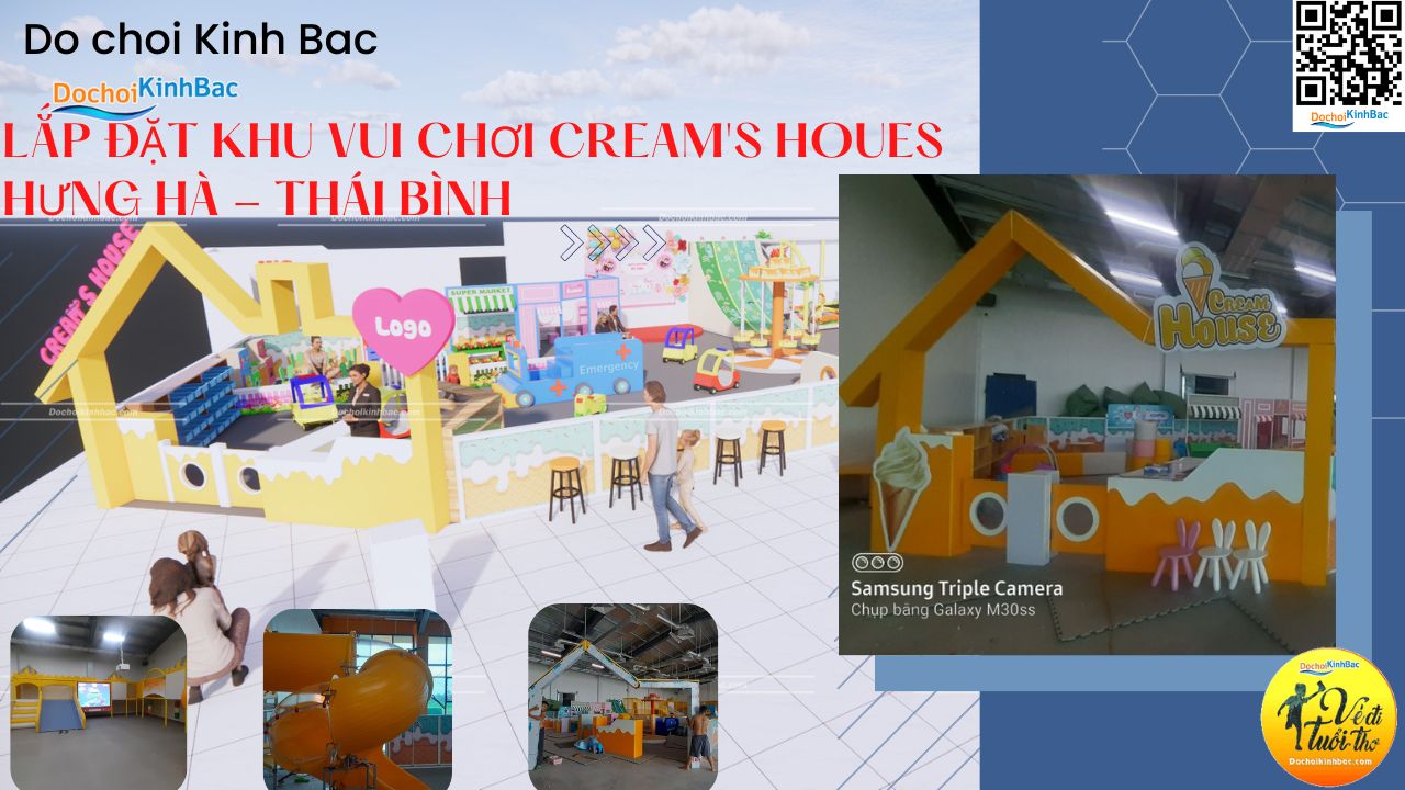 ​Đồ chơi Kinh Bắc lắp đặt khu vui chơi cream's house Hưng Hà Thái Bình