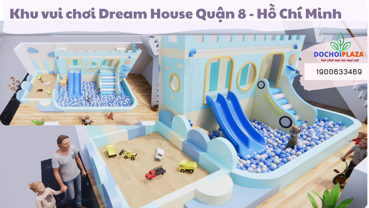 Khu vui chơi Dream house - Quận 8, Hồ Chí Minh