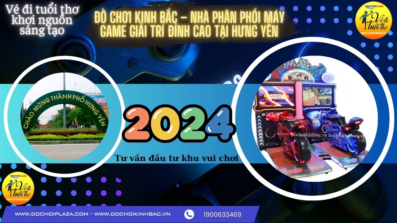 Đồ Chơi Kinh Bắc – Nhà phân phối máy game giải trí đỉnh cao tại Hưng Yên