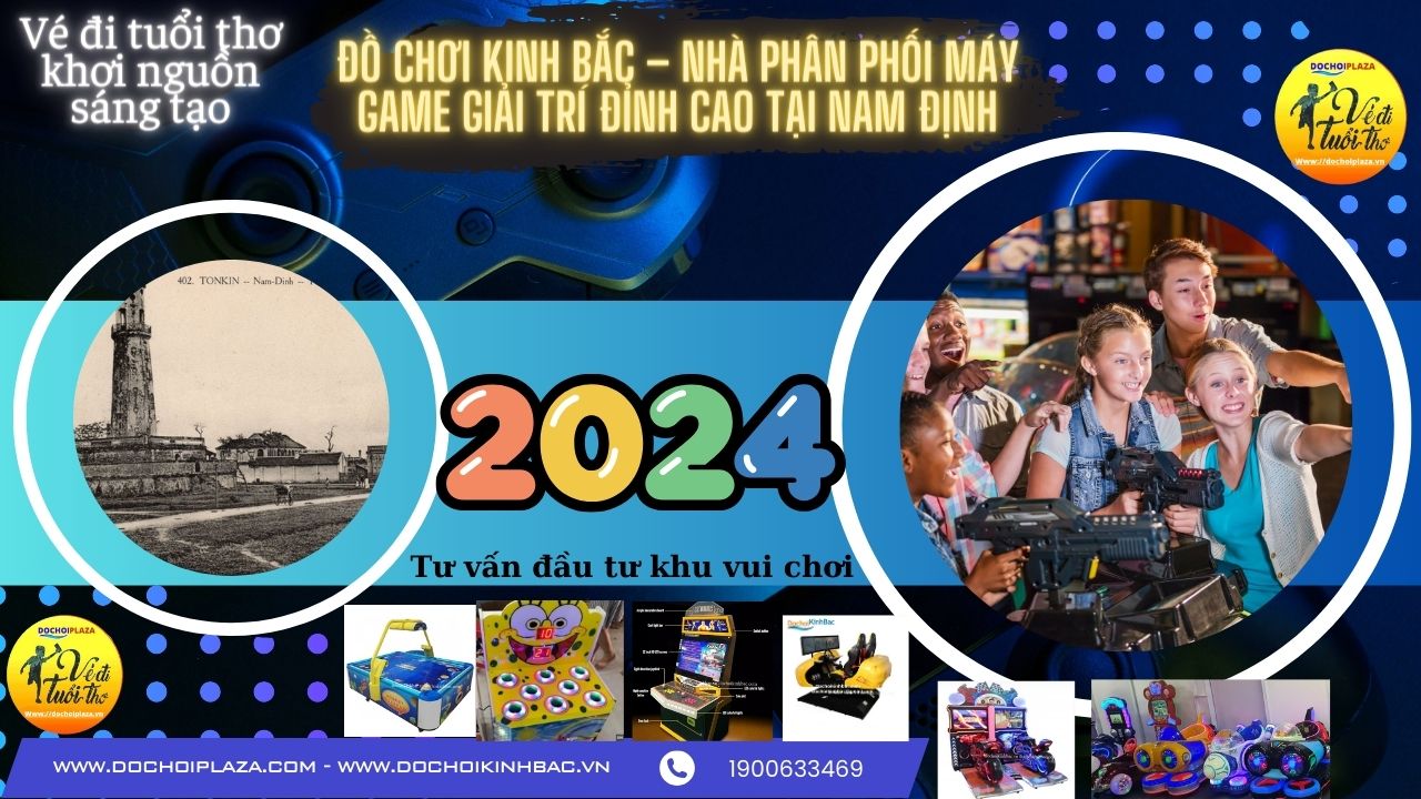 Đồ Chơi Kinh Bắc – Nhà phân phối máy game giải trí đỉnh cao tại Nam Định