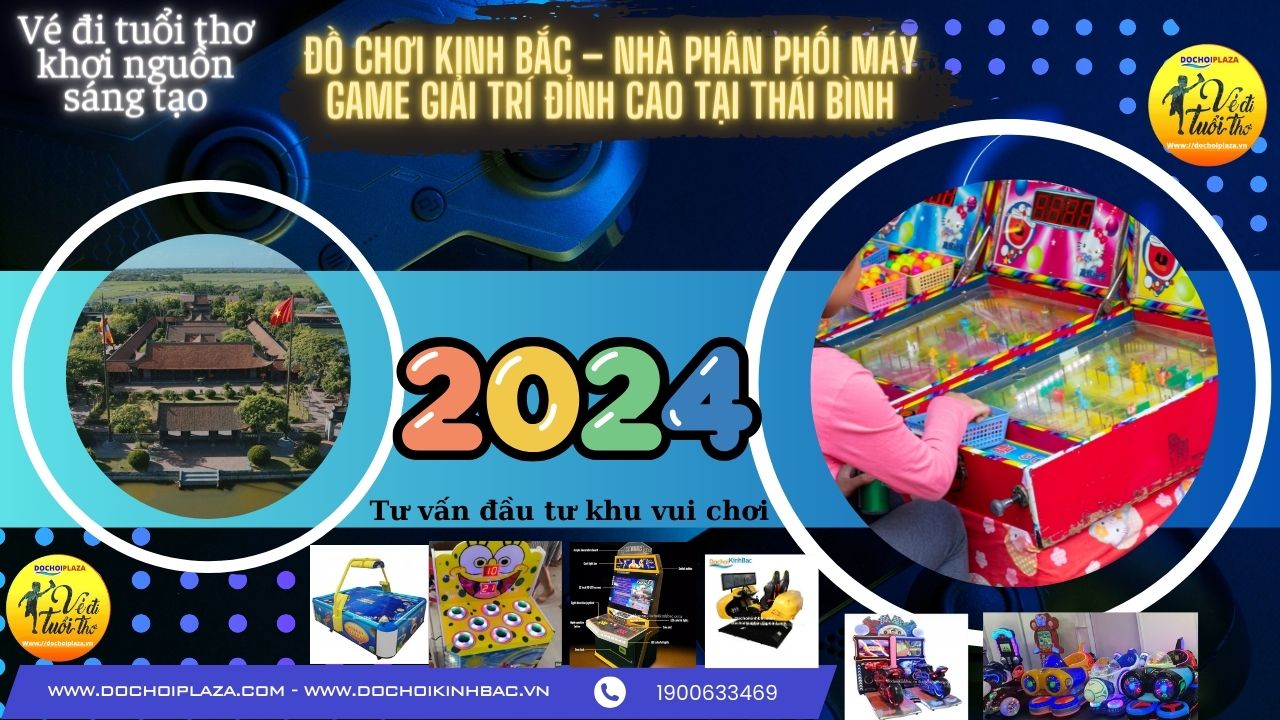 Đồ Chơi Kinh Bắc – Nhà phân phối máy game giải trí đỉnh cao tại Thái Bình