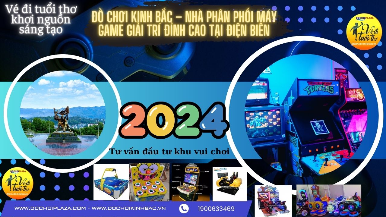 Đồ Chơi Kinh Bắc – Nhà phân phối máy game giải trí đỉnh cao tại Điện Biên