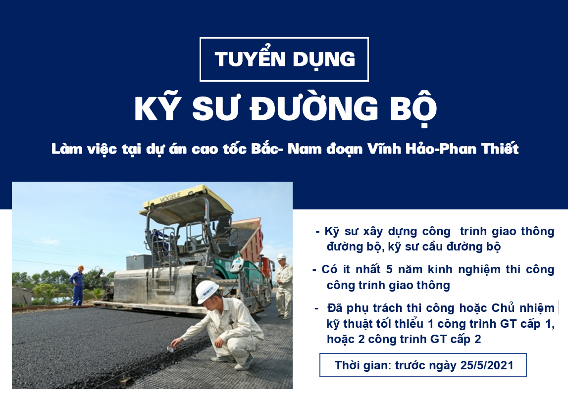 Tuyển dụng 01 Kỹ sư đường bộ làm việc tại dự án cao tốc Bắc-Nam đoạn Vĩnh Hảo-Phan Thiết