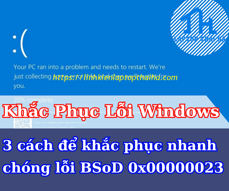 3 cách để khắc phục nhanh chóng lỗi BSoD 0x00000023 trên Windows