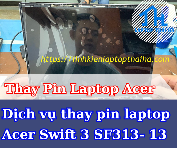 Hướng dẫn thay màn hình laptop Acer Swift 3 SF313- 13