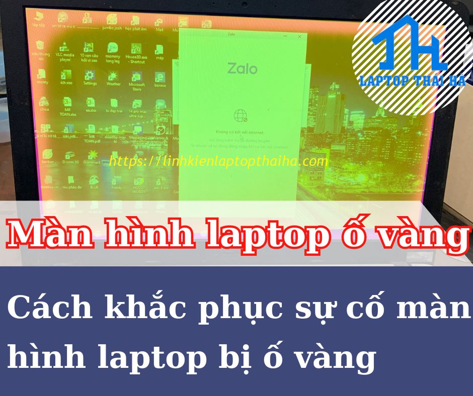 Màn hình laptop bị ố vàng nguyên nhân và cách khắc phục