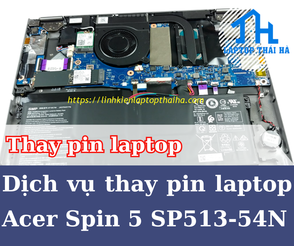Dịch vụ thay pin laptop Acer Spin 5 SP513-54N lấy ngay không phải chờ đợi