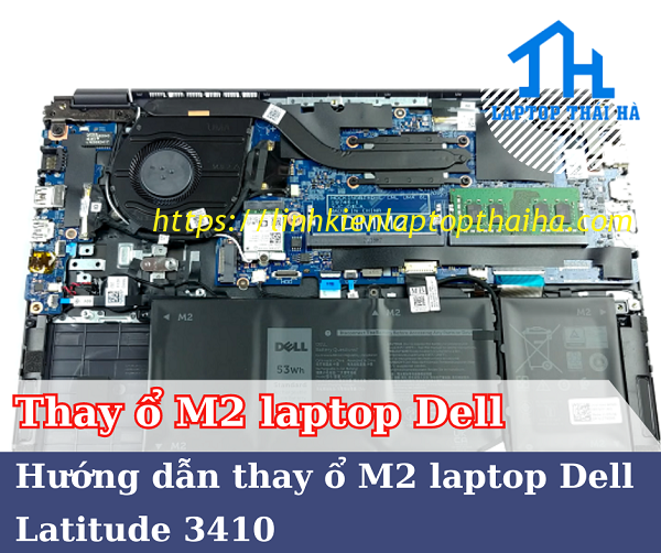 Hướng dẫn thay ổ M2 laptop Dell Latitude 3410