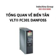 TỔNG QUAN VỀ BIẾN TẦN VLT® FC301 DANFOSS