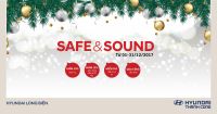 "SAFE AND SOUND" - Chương trình tri ân cuối năm 2017 đối với khách hàng sử dụng xe Hyundai