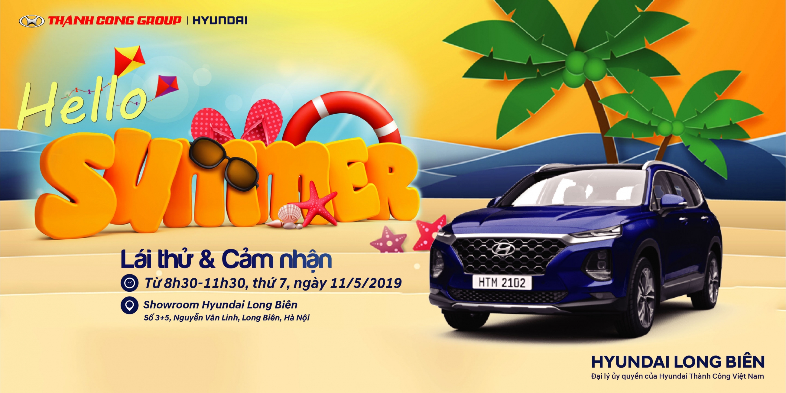 Chào Hè cùng ''LÁI THỬ & CẢM NHẬN" xe Hyundai tại Showroom Hyundai Long Biên, thứ 7, ngày 11/05/2019