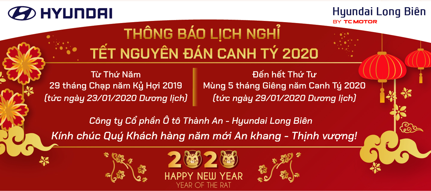 Thông báo LỊCH NGHỈ TẾT NGUYÊN ĐÁN CANH TÝ 2020 - Hyundai Long Biên by TC MOTOR