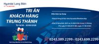 Chương trình "TRI ÂN KHÁCH HÀNG TRUNG THÀNH" | Hyundai Long Biên by TC MOTOR