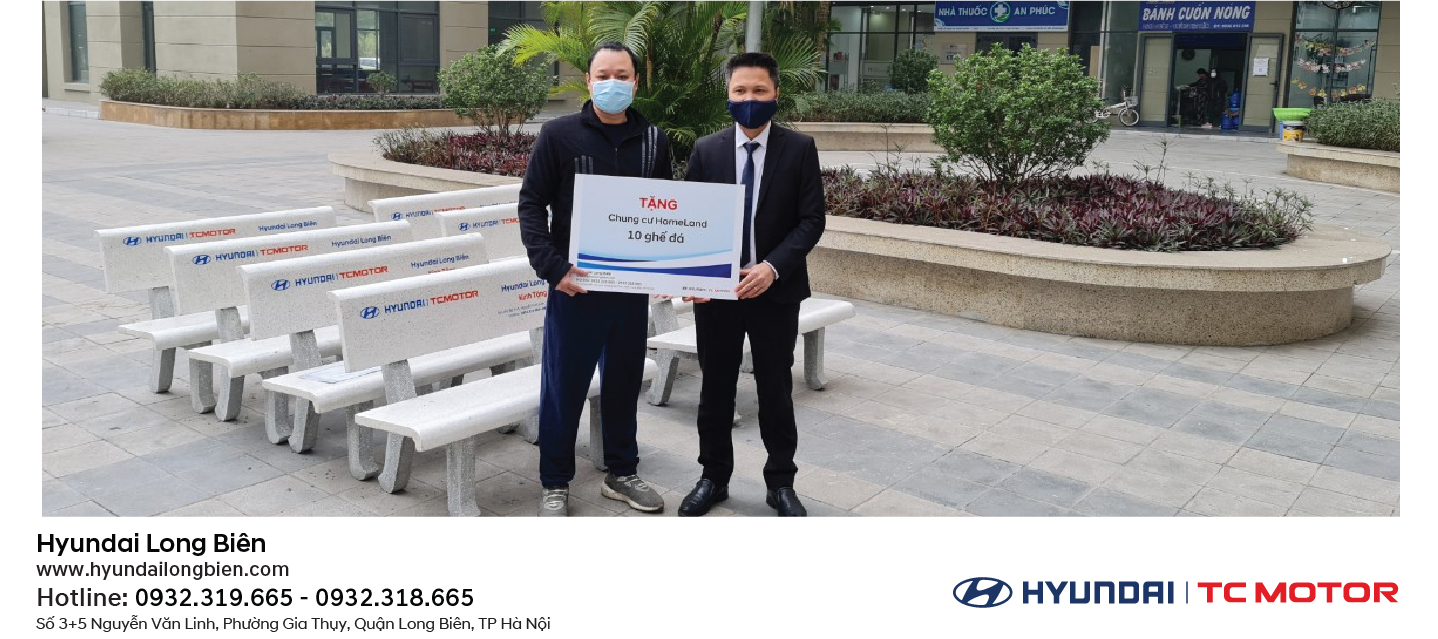 Hyundai Long Biên tặng chung cư HomeLand 10 chiếc ghế đá