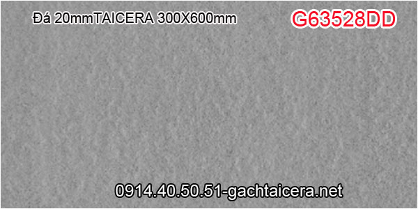 Đá granite 20mm TAICERA 30x60 Taicera-G63528DD