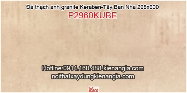 Đá granite 298X600 Keraben P2960KUBE