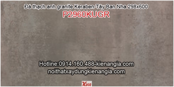 Đá granite 298X600 Keraben P2960KUGR