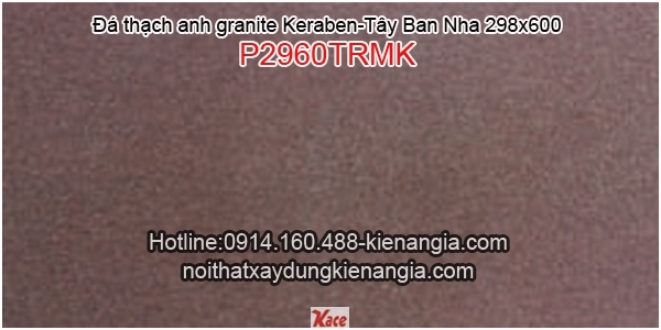 Đá granite 298X600 Keraben P2960TRMK