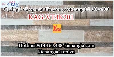 Gạch giả đá ốp mặt tiền 200x400 KAG-VT4K201