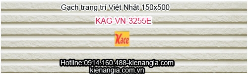 Gạch nội ngoại thất Việt Nhật 150x500 KAG-VN-3255E