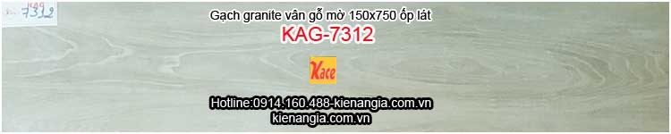 Đá granite vân gỗ mờ ốp lát 150x750 KAG-7312