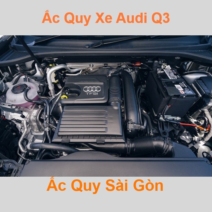 Bình ắc quy cho xe Audi Q3 có công suất tầm 70Ah, 74Ah, cọc chìm, với các mã bình ắc quy phổ biến như Din74, AGM70