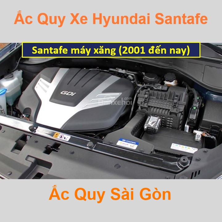 Nhà Phân Phối Ắc Quy Sài Gòn | Chuyên cung cấp và lắp đặt tận nơi nhanh chóng Bình ắc quy xe ô tô Hyundai Santa Fe máy xăng (2001 đến nay) chất lượng