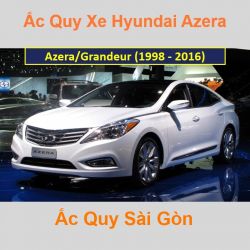 Bình ắc quy xe ô tô Hyundai Azera / Grandeur XG, TG, HG (1998 - 2016)