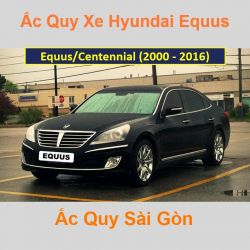 Bình ắc quy xe ô tô Hyundai Equus / Centennial (2010 - 2016)