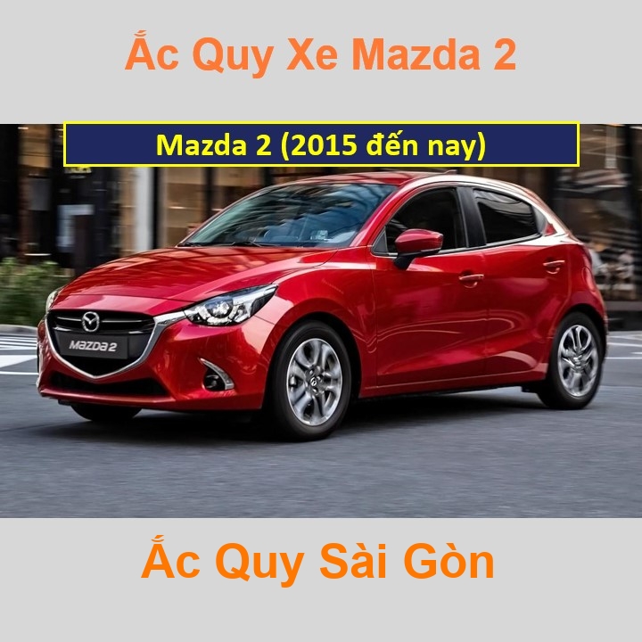 Bình ắc quy xe ô tô Mazda 2 (2015 đến nay)