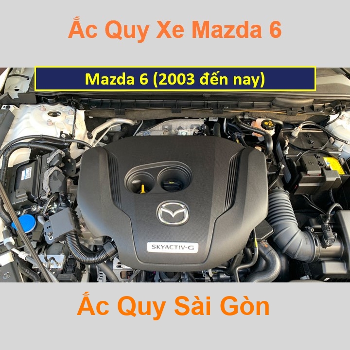 Nhà Phân Phối Ắc Quy Sài Gòn chuyên thay acquy xe oto Mazda 6 loại tốt nhất với giá rẻ, luôn uy tín và bảo hành chu đáo