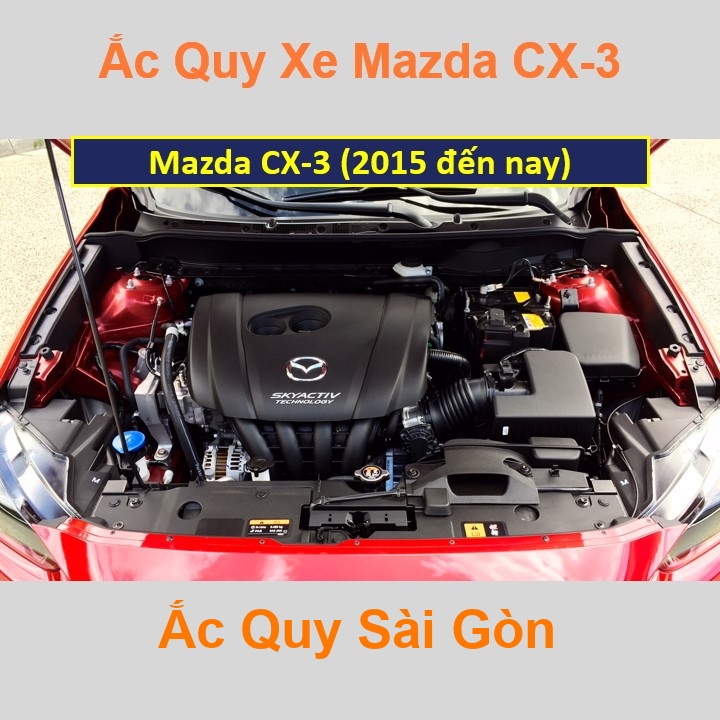 Nhà Phân Phối Ắc Quy Sài Gòn chuyên thay acquy xe oto Mazda CX-3 loại tốt nhất với giá rẻ, luôn uy tín và bảo hành chu đáo