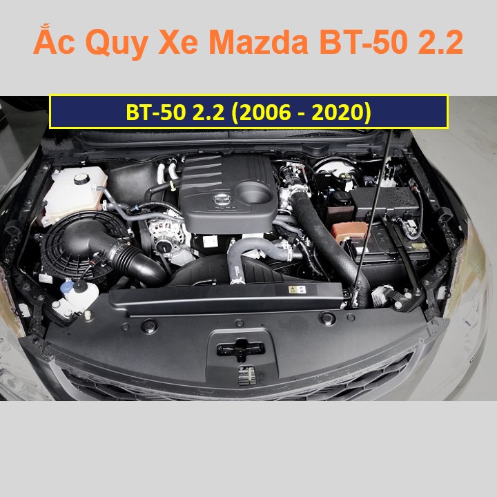 Nhà Phân Phối Ắc Quy Sài Gòn chuyên thay acquy xe oto Mazda BT-50 2.2 loại tốt nhất với giá rẻ, luôn uy tín và bảo hành chu đáo