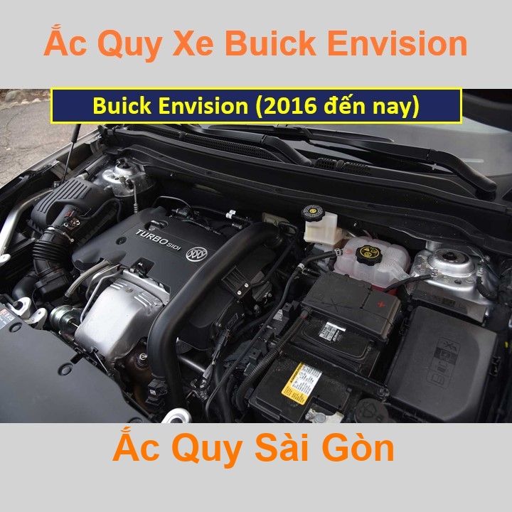 ắc quy cho xe Buick Envision (2016 đến nay) có công suất tầm 90Ah, 100Ah (cọc chìm – nghịch) với các mã bình ắc quy phổ biến như Din90, Din100