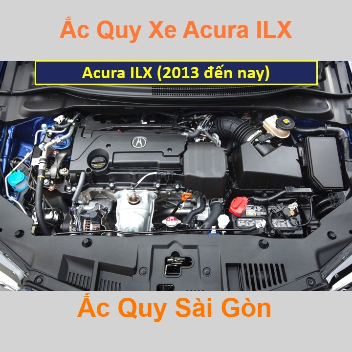 Vị trí bình ắc quy xe Acura ILX nằm ở dưới nắp ca pô, phía trước máy, bên tài.