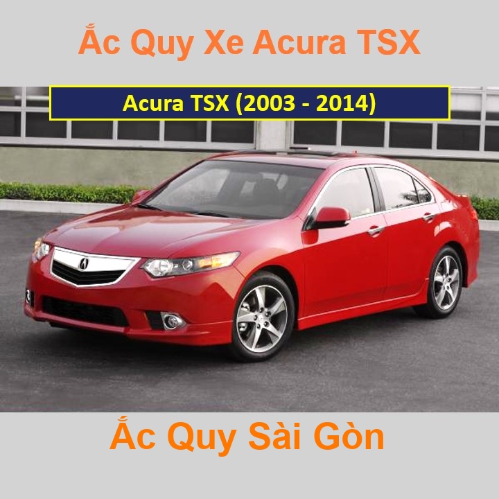 ắc quy cho xe Acura TSX (2003 - 2014) có công suất tầm 45Ah, 50Ah (cọc nổi – cọc nghịch) với các mã bình ắc quy phổ biến như 46B24LS, 55B24LS, 65B24LS