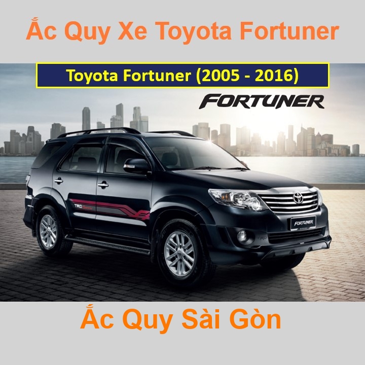 Bình ắc quy xe ô tô Toyota Fortuner (2005 - 2016)