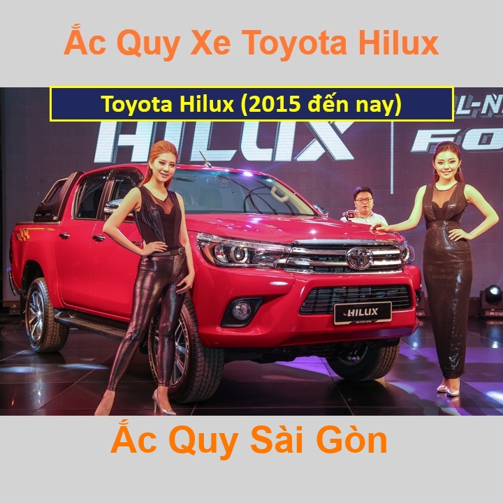 ắc quy cho xe Toyota Hilux (2015 đến nay) có công suất tầm 71Ah, 74Ah, 75Ah (cọc chìm – cọc nghịch) với các mã bình ắc quy như Din71, Din74, Din75