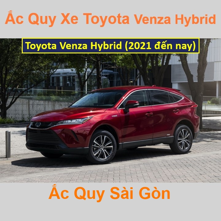 ắc quy cho xe Toyota Venza Hybrid (2021 đến nay) có công suất tầm 45Ah, 50Ah (cọc chìm – cọc nghịch) với các mã bình ắc quy phổ biến như Din45, Din50 