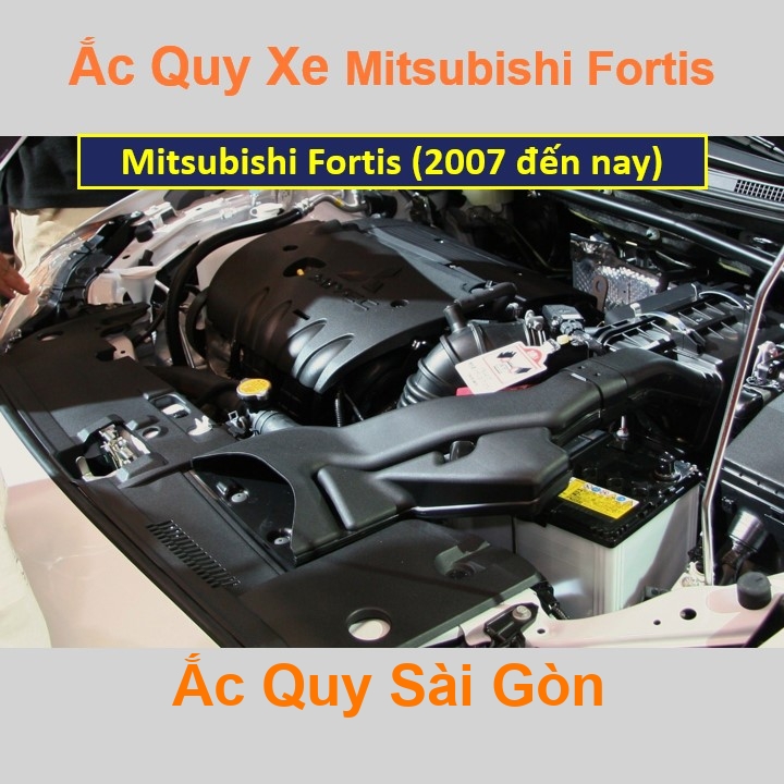 Vị trí bình ắc quy Mitsubishi Fortis (2007 đến nay) ở dưới nắp ca pô, bình nằm ngang, phía trước, bên tài.
